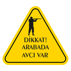 Dikkat! Arabada Avcı Var