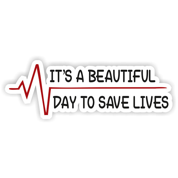 its a beautiful day to save lives