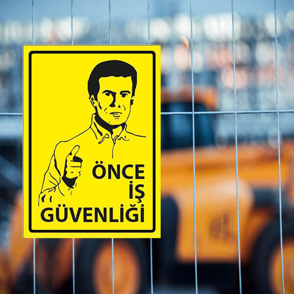 İş Güvenliği İkaz Tabelaları