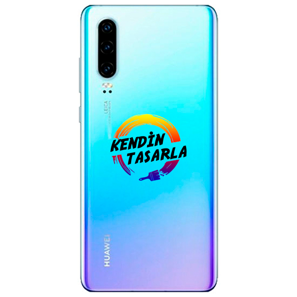 Kendin Tasarla Huawei P30 Telefon Kılıfı
