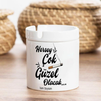 ''Herşey Güzel Olacak'' Yazılı Seramik Küllük
