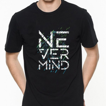 Never Mind Tişört