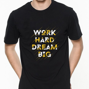 Work Hard Dream Big
