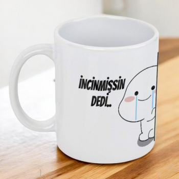 İncinmişsin Dedi Kendin Tasarla Baskılı Kupa online tasarla