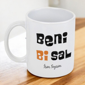 Beni Bi Sal Tasarımlı Kupa