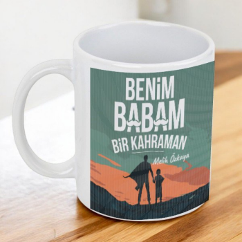 Kahraman Babam Kendin Tasarla Baskılı Kupa
