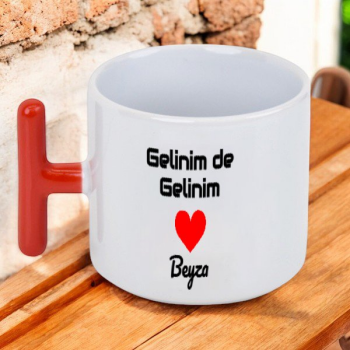Gelinim De Gelinim Baskılı Kişiye Özel Fincan T Kulp – Kişiye Özel Baskılı Kırmızı Kulplu T Latte Fincanı tasarımı