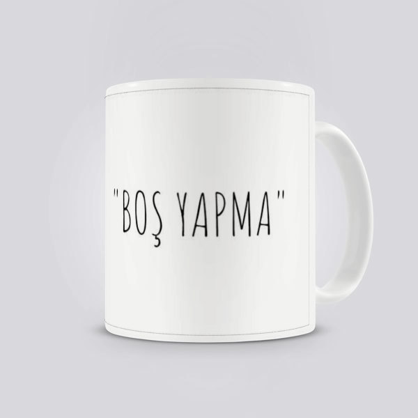 Boş Yapma Baskılı Kupa – Kendin Tasarla Baskılı Kupa tasarımı