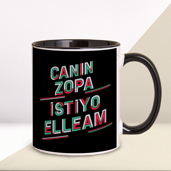 Canın Zopa İstiyo Elleam Tasrımlı Kupa online tasarla