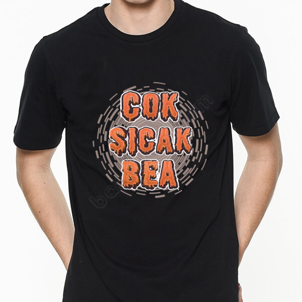 Çok Sıcak Bea Tasarımlı Tişört online tasarla