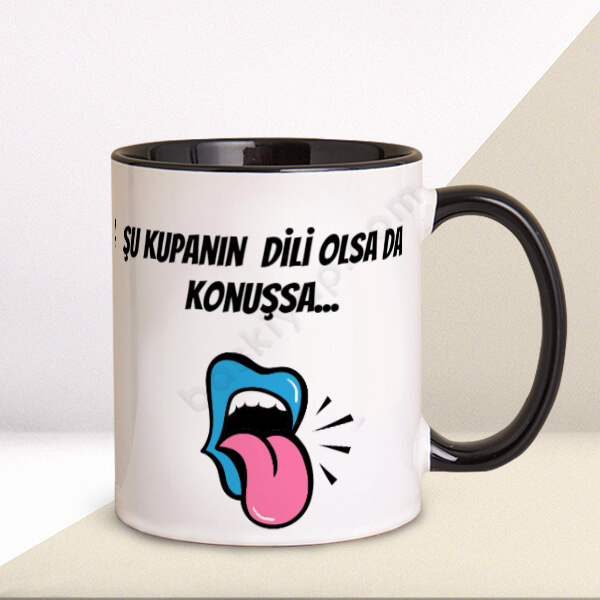 Dili Olsa Da Konuşsa Tasarım Siyah Kupa online tasarla