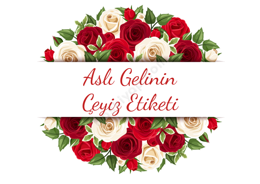 Gül Kenarlıklı Çeyiz Etiketi Kendin Tasarla | 15394 online tasarla