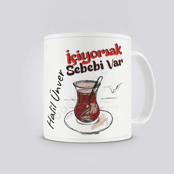 İçiyorsak Sebebi Var Temalı Kupa online tasarla