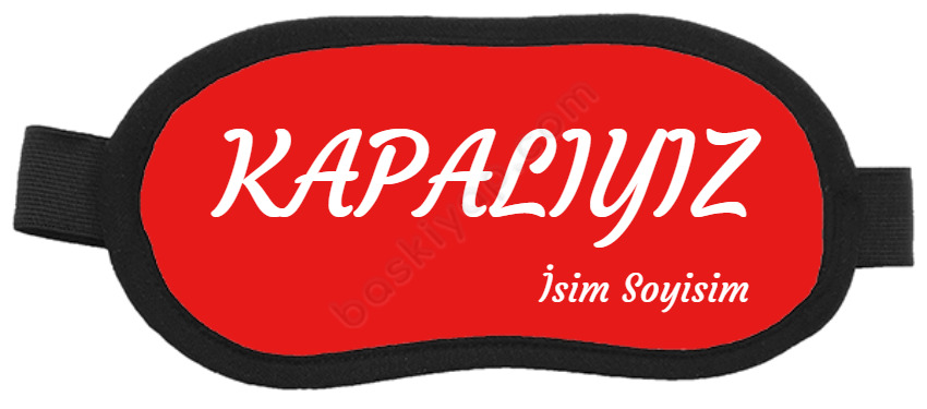 Kapalıyız Tasarımlı Göz Bandı online tasarla