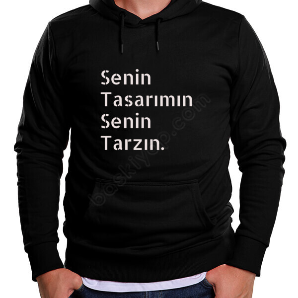 Kendin Tasarla Senin Tarzın Temalı Hoodie online tasarla