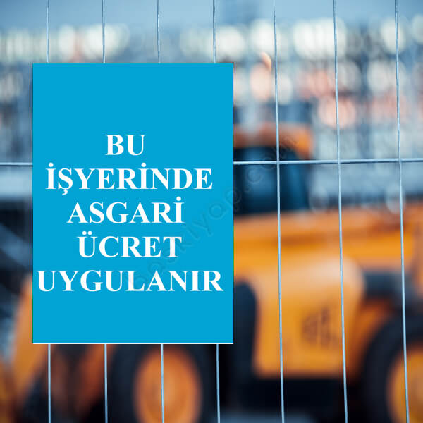 Bu İş Yerinde Asgari Ücret Uygulama Levhası online tasarla