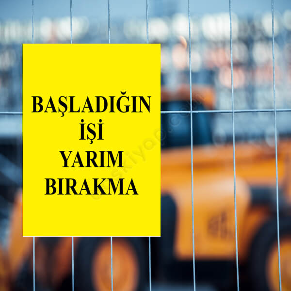Başladığın İşi Yarım Bırakma online tasarla