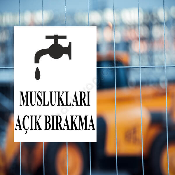 Muslukları Açık Bırakma Levhası online tasarla
