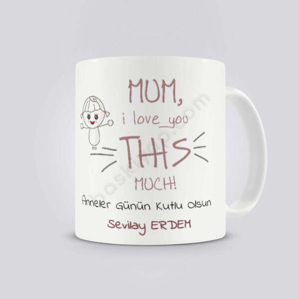 Seni Bu Kadar Seviyorum Temalı Anneler Günü Kupa online tasarla