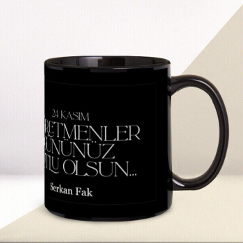24 Kasım Öğretmenler Günü Siyah Kupa Bardak online tasarla