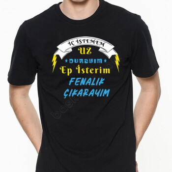 Fenalık Çıkarayım Tasarımlı Tişört online tasarla