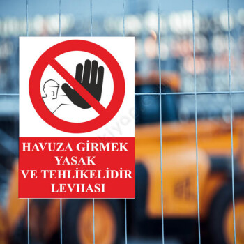 Havuza Girmek Yasak Ve Tehlikelidir Levhası online tasarla