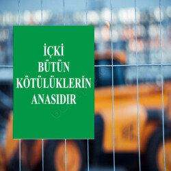 İçki Bütün Kötülüklerin Anasıdır Levhası online tasarla