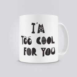 I'm Too Cool For You online tasarla