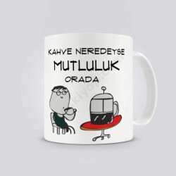 Kahve Neredeyse Mutluluk Orada Tasarımlı Kupa online tasarla
