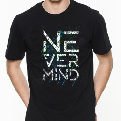 Never Mind Tişört online tasarla