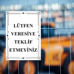 Veresiye Teklif Etmeyiniz Tabelası online tasarla