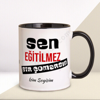 Sen Eğitilmez Bir Çomarsın Tasarımlı Kupa online tasarla