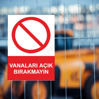 Vanaları Açık Bırakmayın Etiketi online tasarla