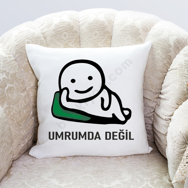 Umrumda Değil Temalı Yastık online tasarla