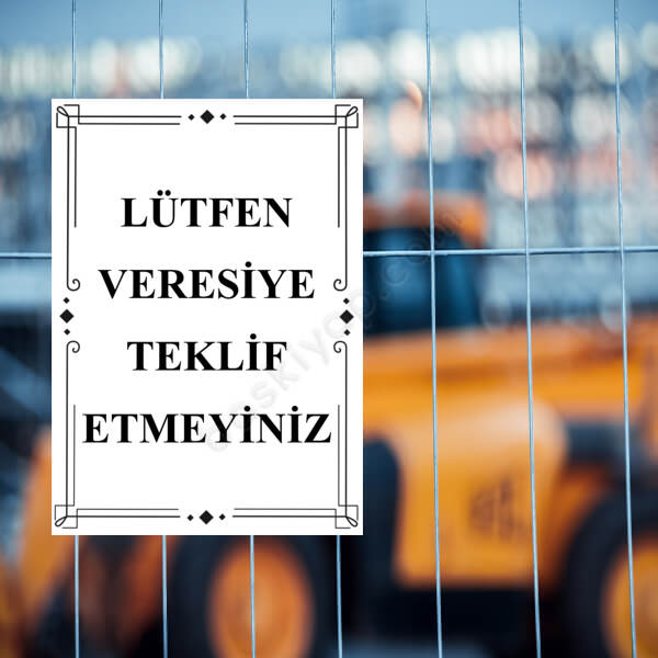Veresiye Teklif Etmeyiniz Tabelası online tasarla