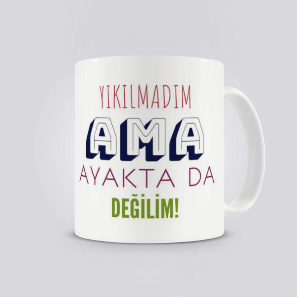 Yıkılmadım Ama Ayakta Da Değilim online tasarla
